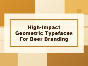 Modern Beer Branding with Geometric Fonts