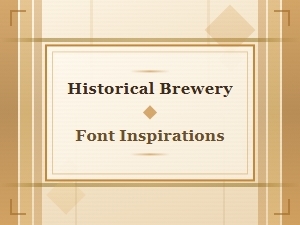 Fonts Inspired by Classic Brewery History